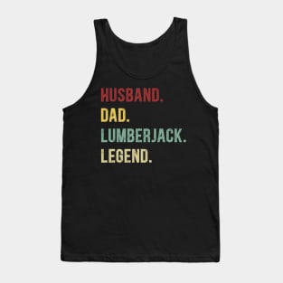 Lumberjack Funny Vintage Retro Shirt Husband Dad Lumberjack Legend Tank Top